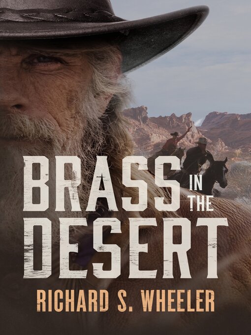 Title details for Brass in the Desert by Richard S. Wheeler - Available